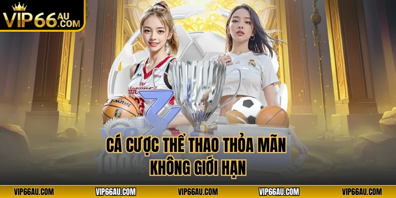 Cá cược thể thao thỏa mãn không giới hạn