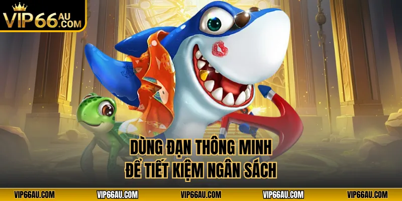 Dùng đạn thông minh để tiết kiệm ngân sách