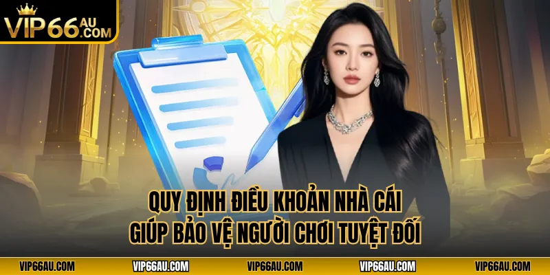 Quy định điều khoản nhà cái giúp bảo vệ người chơi tuyệt đối
